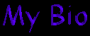 Bio